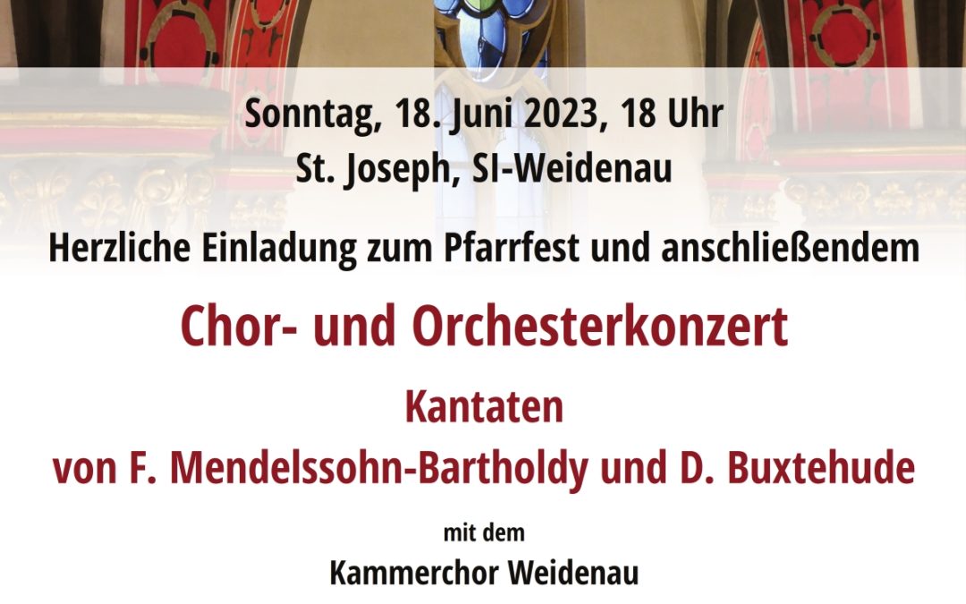 Chor-und Orches­ter­kon­zert  mit dem Kam­mer­chor Wei­den­au in St. Joseph