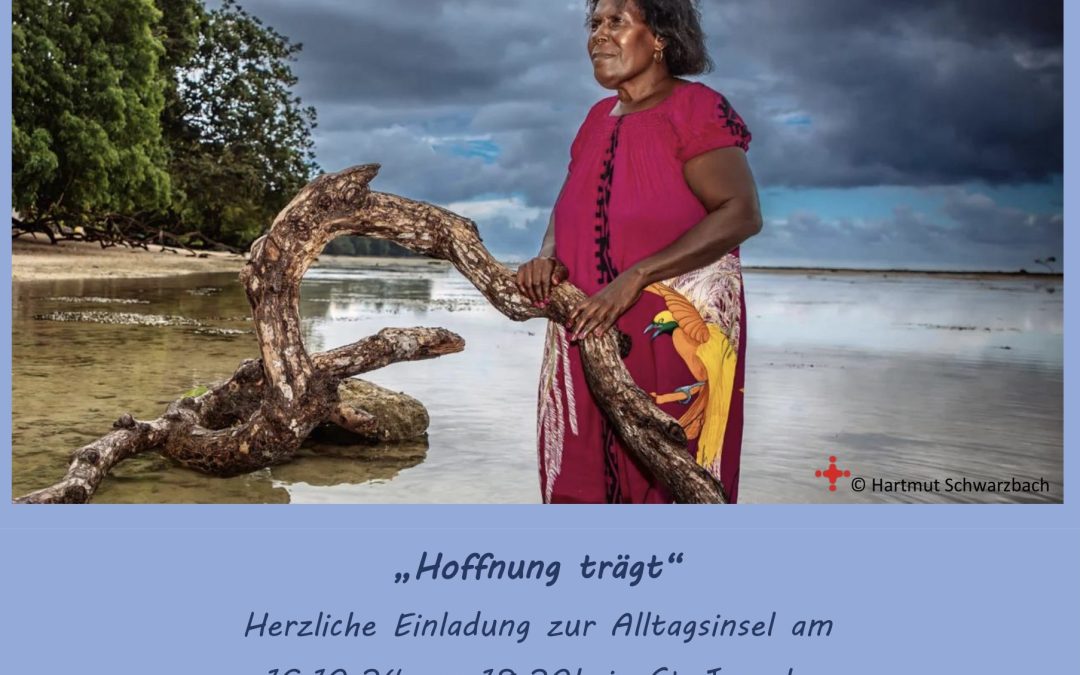 All­tags­in­sel — „Hoff­nung trägt”